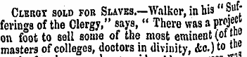 Clerot sold for Slaves.—Walker, in his" ...