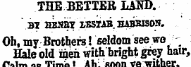 THE BETTER LAND. BI HBSB7 iSSIAB. HABEIS...
