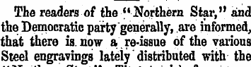 The readers of the "Northern Star," and ...