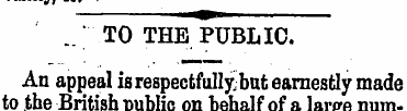 , t*i --» m.. ;" TO THE PUBLIC. An appea...