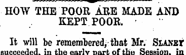 HOW THE POOR ARE MADE AND KEPT POOR. It ...