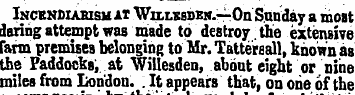 Incendiaeisu at Willbsden.—On Sunday a m...