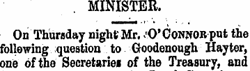 . MINISTER. On Thursday night Mr. 'O' Go...