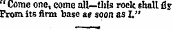 " Come one, come all—this rock shall fls...