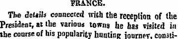 FRANCE. The details connected with the r...