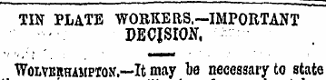 TIN PLATE WORKERS.-IMPORTANT DECISION. W...