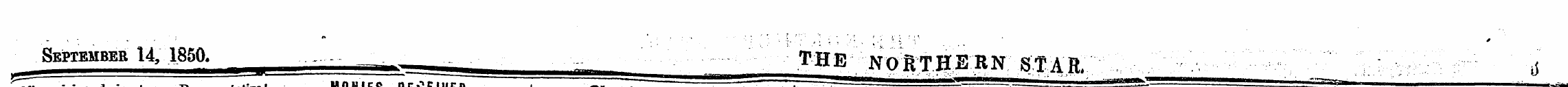 September 14, 1850. ^ THE NORTHERN STAR,...