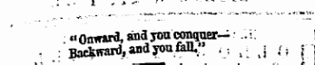 ; .. l ,.!.»¦ '• .•...- — «'0nwai^ ^ 35 oa con 'I aaf *~ ' : " Ba ckward, and you fen.;' i; ^ = (¦ -
