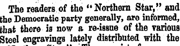 The readers of the "Northern Star," and ...