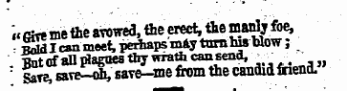 " ««cite me the avowed, theaed,&e nariy foe, Bnt ofall plagues thy wTa&cansena, - * S^iare^ savb-lne fiK&gt;m the canaidfriena. J,