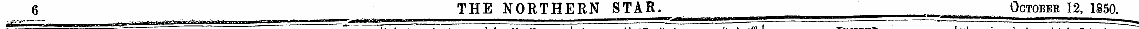 6 THE NORTHERN STAR. October 12, 1850. -...