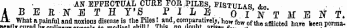 AN EFFECTUAL CURE TOR PILE S, FISTUT Acs *„ A B E R N E T H Y'S P I L E o I N T M B N T. Sn ™ ,*KS .!2? ™ X ™ S MM^^ afflicted hare heen perma.