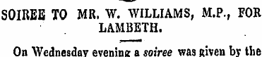 SOIREE TO MR. W. WILLIAMS, M.P., FOR LAM...