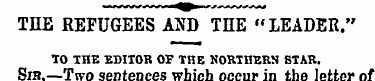 THE REFUGEES AND THE '-LEADER." TO THE E...