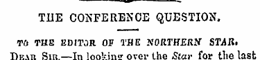 THE CONFERENCE QUESTION. TO THE EDITOR O...