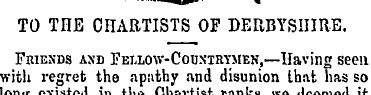 TO THE CHARTISTS OF DERBYSHIRE. Friends ...