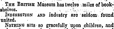 The Bbiti8h Museum has twelve ¦ -. miles...