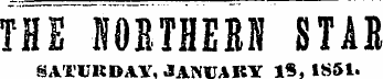 THB YOBTHERN STAB SATURDAY. JANUARY IS, 1851.