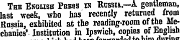 The E kglisb- Press is Russia.—A gentlem...