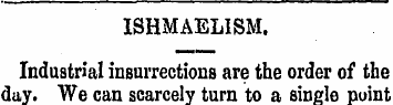ISHMAELISM. Industrial insurrections are...