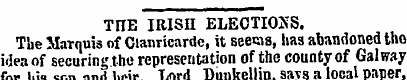 TnE IRISH ELECTIONS. The Marquis of Ctan...
