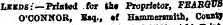 Jjetosi—Printed for t&« Proprietor, FBARQV8 O'CONNOR, Xaq., *f Hammersmith, Conaty