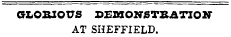 GLORIOUS DEMONSTBATION AT SHEFFIELD.