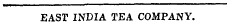 EAST INDIA TEA COMPANY.