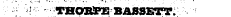5 THOBPE BASSETT. of