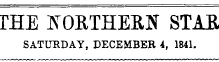 THE NORTHERN STAR SATURDAY, DECEMBER 4, 1841.