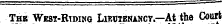 Thk Wesi-Riding Lieutenancy. — At the Court