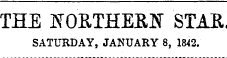 THE NORTHERN STAR, SATURDAY, JANUARY 8, 1842.