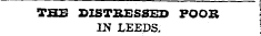 THE DISTRESSES POOR IN LEEDS.