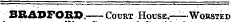 BBADFOBP. Court House.——Wousted