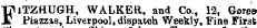 F iTZHUGH, WALKER, and Co., 12, Gores Piazzas, Liverpool, dispatch Weekly, Fine Fir3t