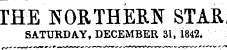 THE NORTHERN STAR SATURDAY, DECEMBER 31, 1842.