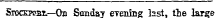 SroCKPoat—On Sundav evening I25I, tbe large