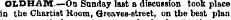 OLCHAIYI—On Sunday last a discussion took place in the Chartist Room, Greaves-street, on the best plan