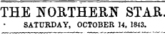THE ^ OETHEEN STAK. SATURDAY, OCTOBER 14, 1843.