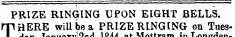 PRIZE RINGING UPON EIGHT BELLS. rjlHERE will be a PRIZE RINGING on Tuesf lciaioivuiiauiin uuuf