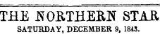THE JSOETHESN STAE SATURDAY, DECEMBER 9, 1845.