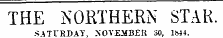 THE NORTHERN STAR. -SATURDAY, NOVEMBER 30, 1M4.