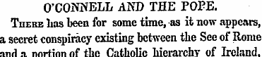 O'CONNELL AND THE POPE. There has been f...