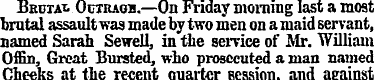Brutal Octragb.—On Friday morning last a...