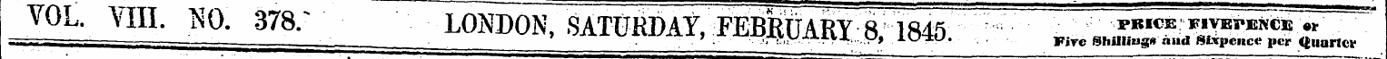 VOL. \III. NO. 378^ LONDON, SATURDAY, FE...