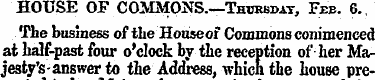 HOUSE OF COMMONS.—Thursday, Feb. 6. The ...