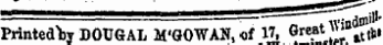 Printedby DOTJGAL M'GOWAN, of " , &lt;««» '" tttW Tfestonnfiw Printedoy DOTJGAL M'GOWAN, of M, "*** S?S*»
