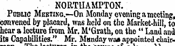 . '¦ ¦ NORTHAMPTON. Public Meeting.—-On ...