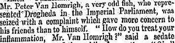 Mr. Peter Van llomrigh, a very odd fish,...