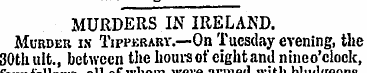 MURDERS IN IRELAND. Murder ix Tipperary....